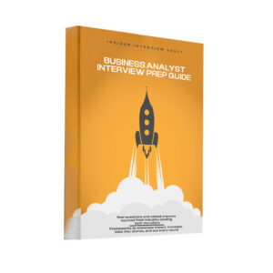 Business Analyst Interview Prep Guide